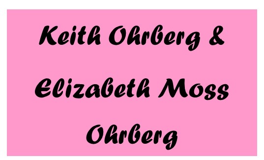 Keith & Elizabeth Moss Ohrberg