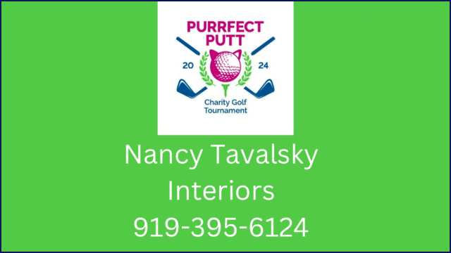 Nancy Tavalsky Interiors 919-395-6124 - Purrfect Putt Hole Sponsor