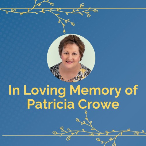 2025 TCB Patron Sponsor - In Loving Memory of Patricia Crowe 2025 TCB Patron Sponsor - In Loving Memory of Patricia Crowe